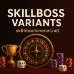 Skillboss Variants