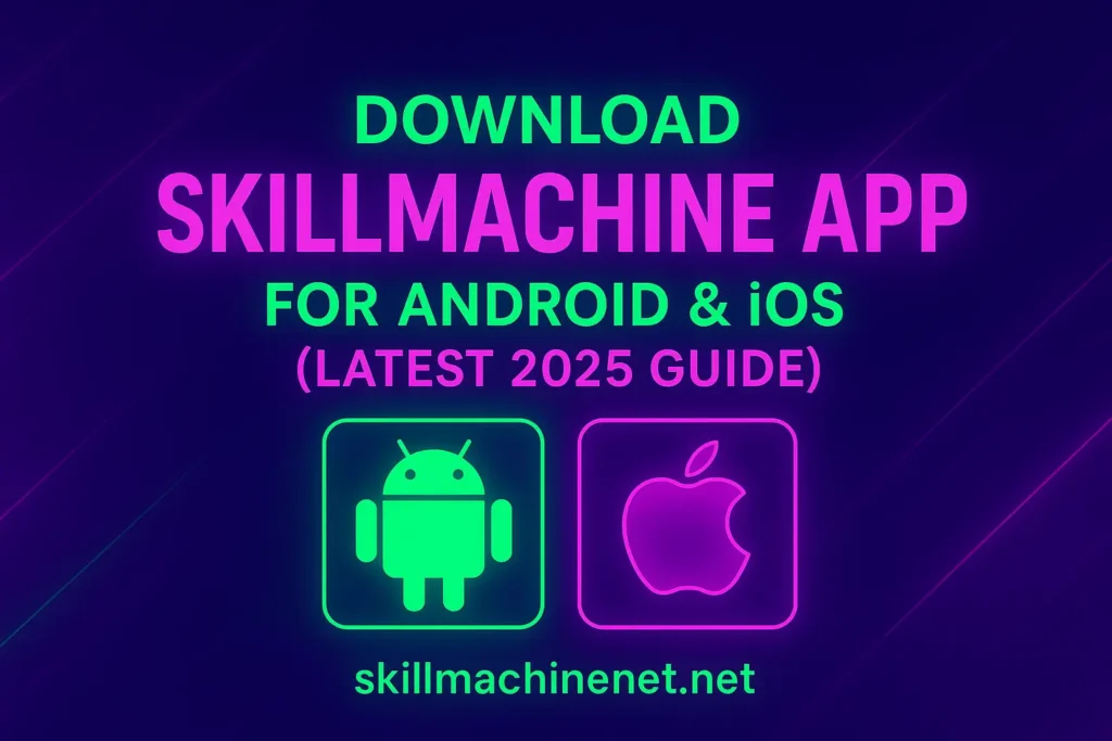 Skillmachine App for Android & iOS