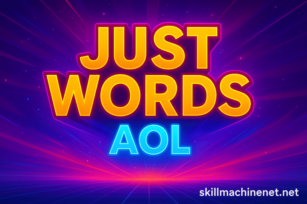 Just Words AOL