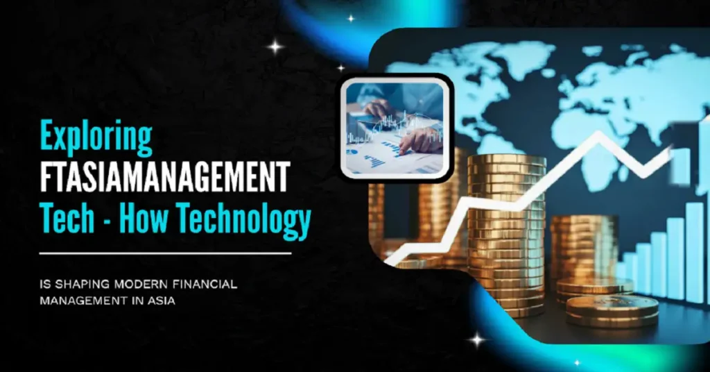 FTAsiaManagement Tech: Smarter Business Solutions Guide